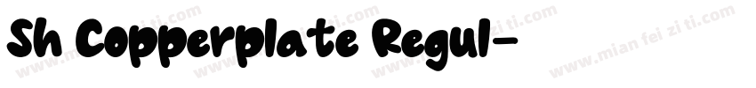 Sh Copperplate Regul字体转换